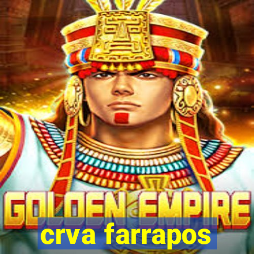 crva farrapos