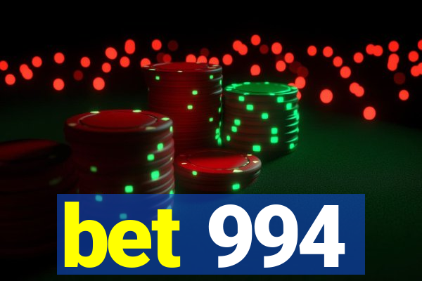 bet 994