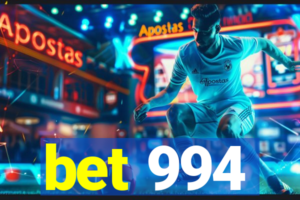 bet 994