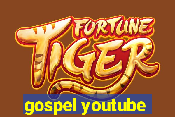 gospel youtube