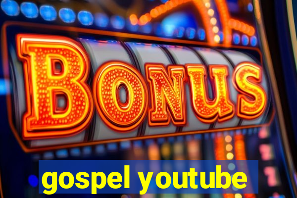 gospel youtube