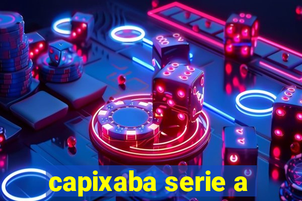 capixaba serie a