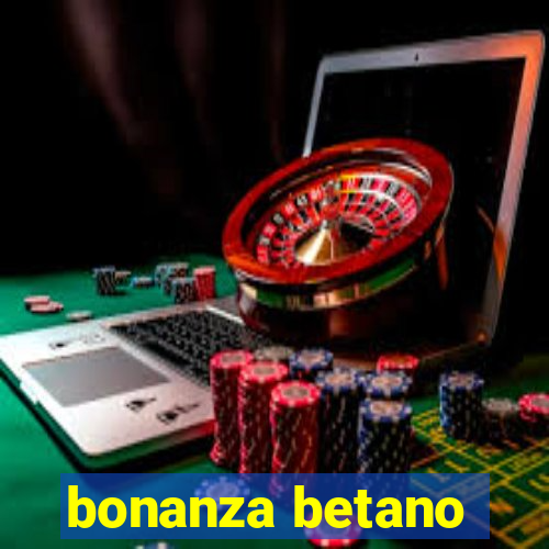 bonanza betano