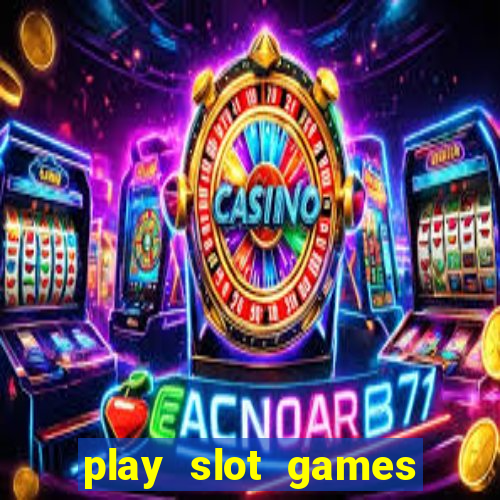 play slot games for free