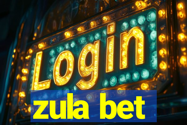 zula bet