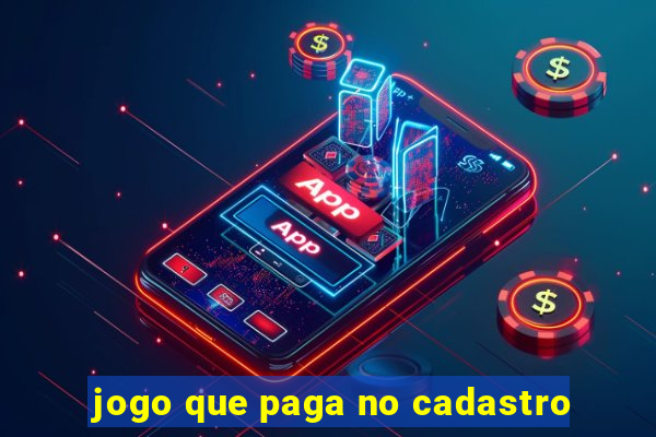 jogo que paga no cadastro