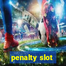 penalty slot