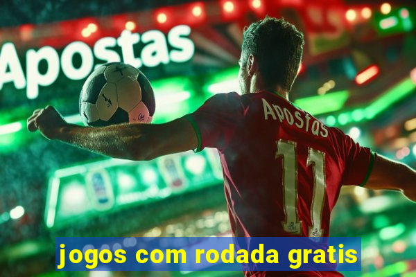 jogos com rodada gratis