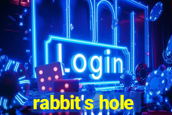 rabbit's hole