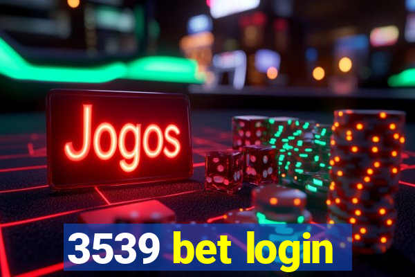 3539 bet login