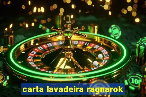 carta lavadeira ragnarok