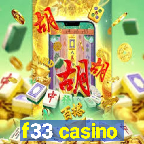 f33 casino