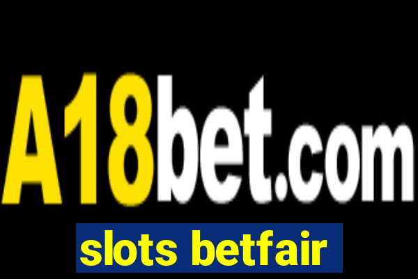 slots betfair