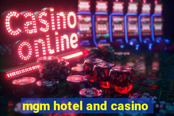 mgm hotel and casino