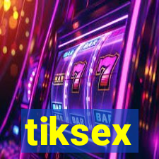 tiksex