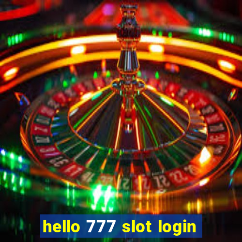 hello 777 slot login