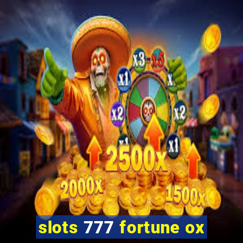 slots 777 fortune ox