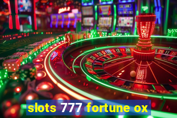 slots 777 fortune ox