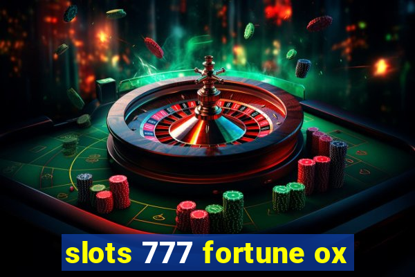 slots 777 fortune ox