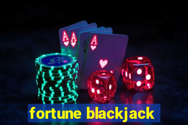 fortune blackjack