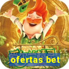 ofertas bet