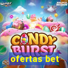 ofertas bet