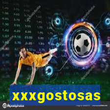 xxxgostosas