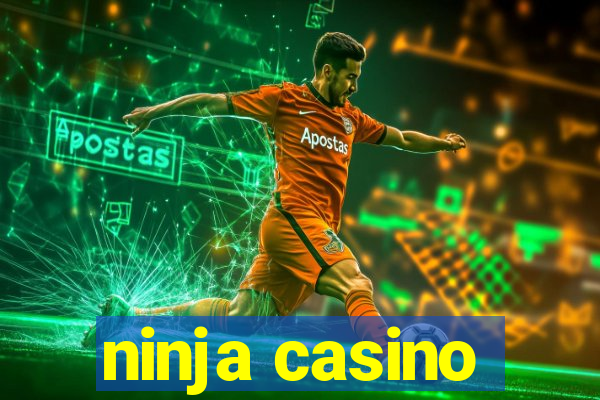 ninja casino