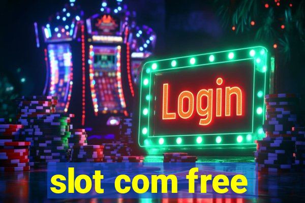 slot com free