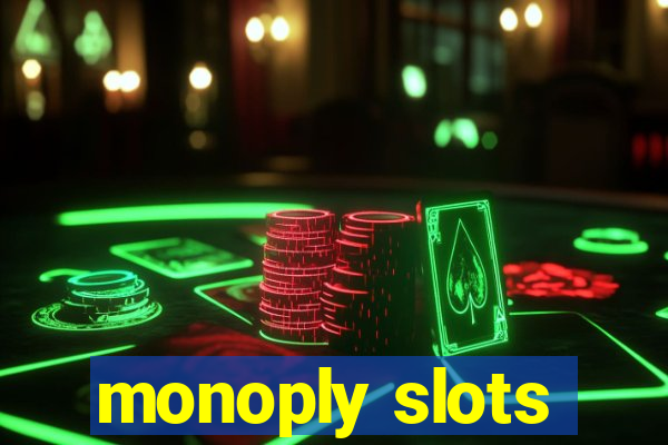 monoply slots