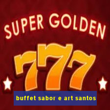 buffet sabor e art santos