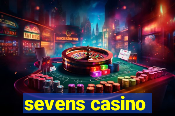 sevens casino