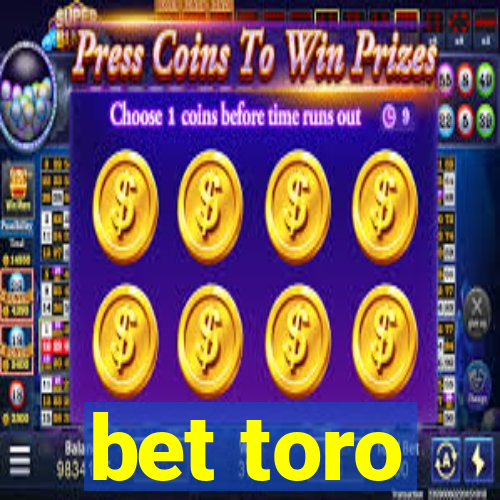 bet toro