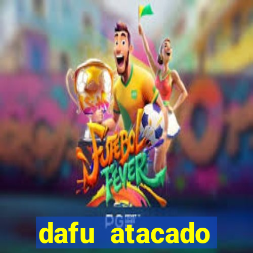 dafu atacado reclame aqui