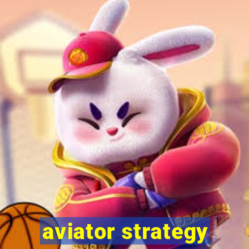 aviator strategy