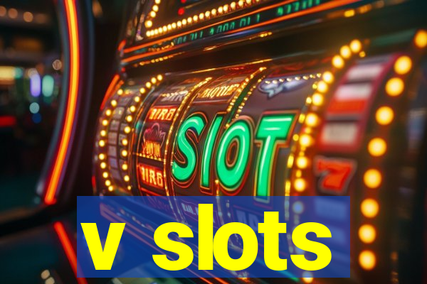 v slots