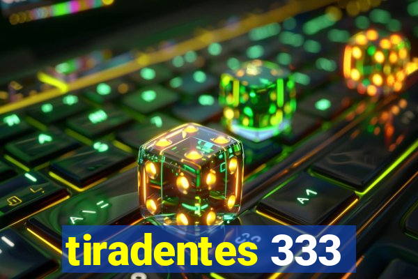 tiradentes 333