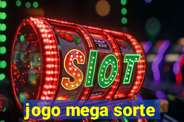 jogo mega sorte