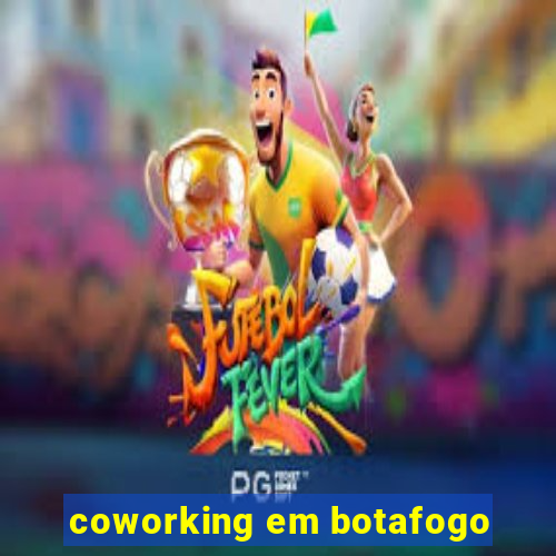 coworking em botafogo