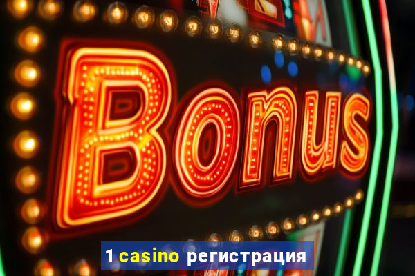 1 casino регистрация