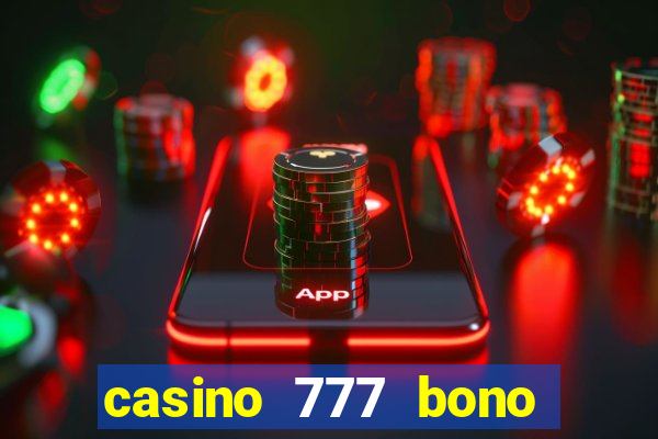 casino 777 bono sin deposito