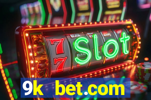 9k bet.com registrar login