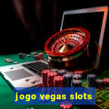 jogo vegas slots