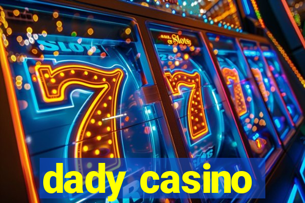 dady casino