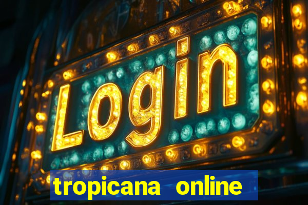 tropicana online casino nj