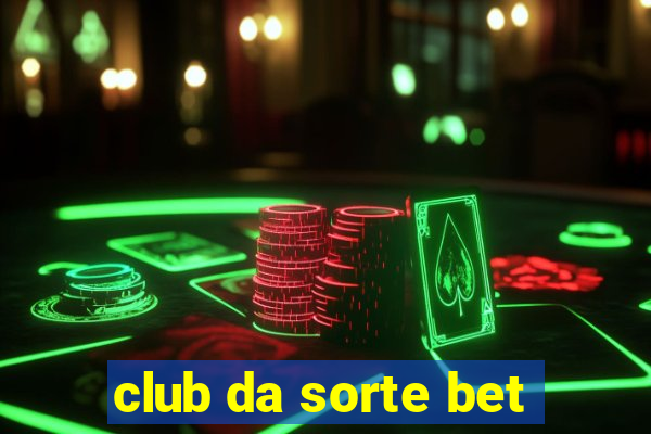 club da sorte bet