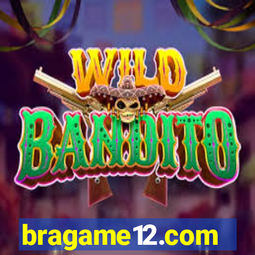 bragame12.com