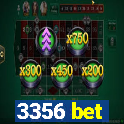 3356 bet