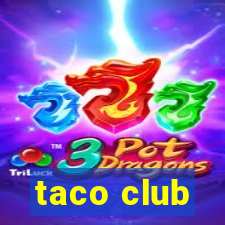 taco club