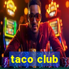 taco club